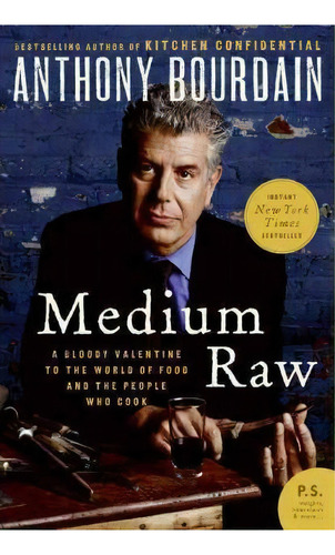 Medium Raw, De Anthony Bourdain. Editorial Ecco Press, Tapa Blanda En Inglés