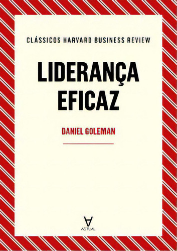 Liderança Eficaz, De Goleman, Daniel. Editora Actual Em Português