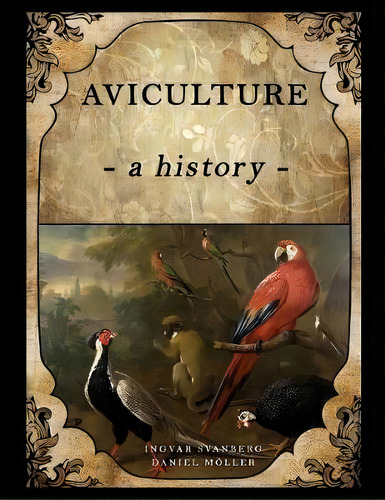 Aviculture, De Ingvar Svanberg. Editorial Hancock House Publishers, Tapa Blanda En Inglés