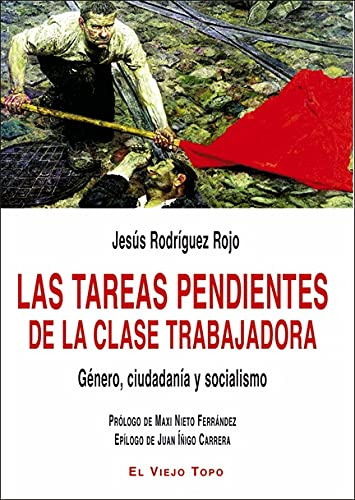 Las Tareas Pendientes De La Clase Trabajadora