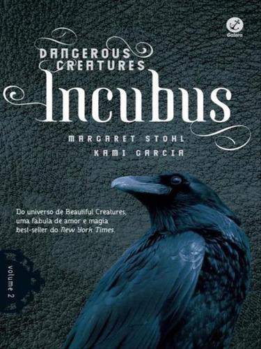 Incubus (vol. 2 Dangerous Creatures) - Vol. 2, De Stohl, Margaret. Editora Galera Record, Capa Mole, Edição 1ª Edição - 2015 Em Português