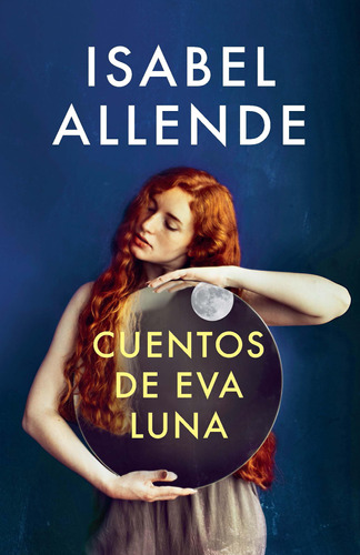 Cuentos De Eva Luna: Spanish-language Edition Of The Stories