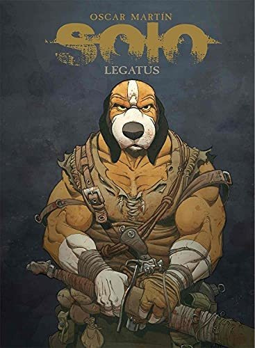 Solo. Legatus, De Óscar Martín. Editorial Ominiky, Tapa Blanda En Español, 2021