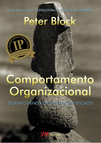 Comportamento Organizacional, de Peter Block. M.Books do Brasil Editora Ltda, capa mole em português, 2004