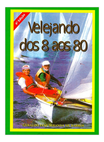 Livro Velejando Dos 8 Ao 80