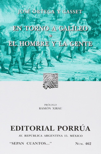 En torno a Galileo · El hombre y la gente: No, de Ortega y Gasset, José., vol. 1. Editorial Porrúa, tapa pasta blanda, edición 4 en español, 2014