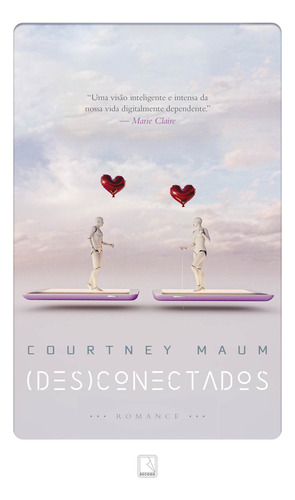 (Des)conectados, de Maum, Courtney. Editorial Editora Record Ltda., capa mole em português, 2019