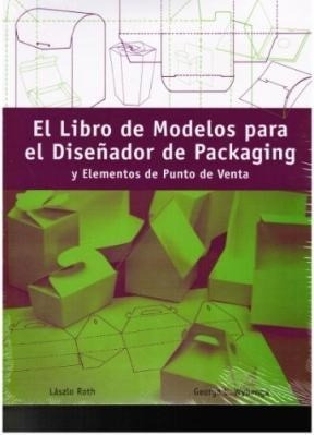 Libro El Libro De Modelos Para El Dise¤ador De Packaging De 