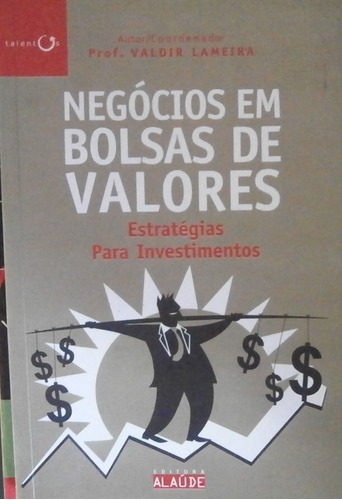 Livro Negocios Em Bolsas De Valores  Valdir Lameira