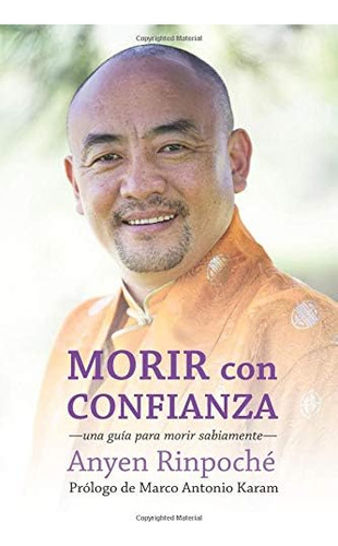 Libro: Morir Con Confianza: Una Guia Para Morir Sabiamente