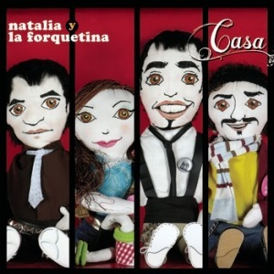 Casa - Natalia Y La Forquetina