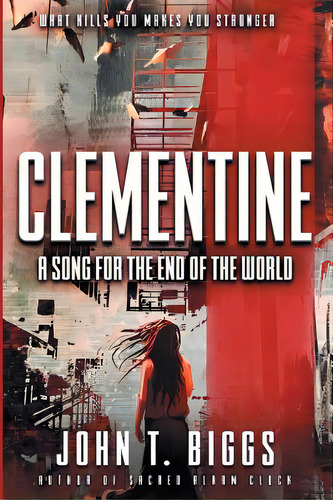Clementine: A Song For The End Of The World, De Biggs, John T.. Editorial Inter Varsity Pr, Tapa Blanda En Inglés