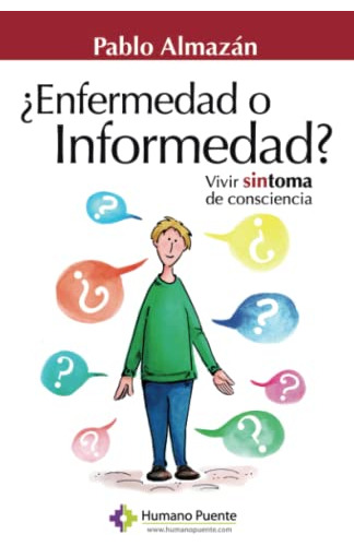 Libro :  Enfermedad O Informedad? - Almazan, Pablo
