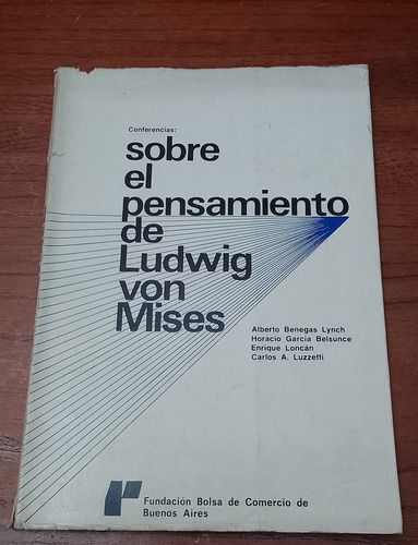 Conferencias Sobre El Pensamiento De Ludwig Von Mises 