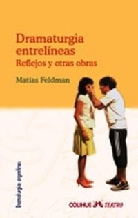 Dramaturgia Entrelíneas - Matías Feldman