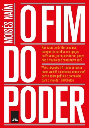 O fim do poder, de Naím, Moisés. Editora Casa dos Mundos Produção Editorial e Games LTDA, capa mole em português, 2013