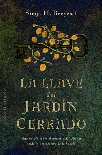 Libro: La Llave Del Jardin Cerrado (spanish Edition)