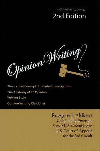 Opinion Writing 2nd Edition, De Ruggero J. Aldisert. Editorial Authorhouse, Tapa Blanda En Inglés