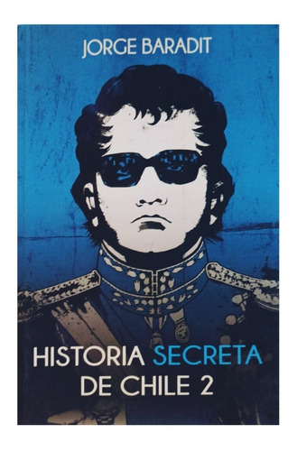 Historia Secreta De Chile 2