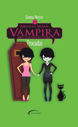 Livro Minha Irmã Vampira - Trocadas  Sienna Mercer