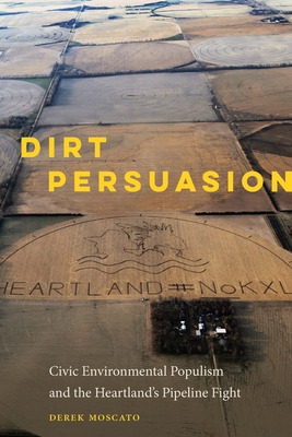 Libro Dirt Persuasion: Civic Environmental Populism And T...