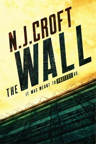 The Wall, De N J Croft. Editorial Sideways Books, Tapa Blanda En Inglés