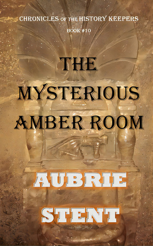 The Mysterious Amber Room (bw), De Stent, Aubrie. Editorial Blurb Inc, Tapa Blanda En Inglés