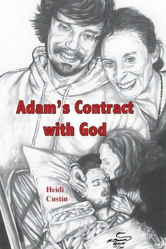 Adam's Contract With God : A Story Of The Struggles And Triumphs While Living With Schizophrenia, De Heidi Custin. Editorial Heidi E. Custin, Tapa Blanda En Inglés