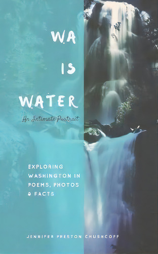 Wa Is Water, De Jennifer Preston Chushcoff. Editorial Autumns End Press, Tapa Blanda En Inglés