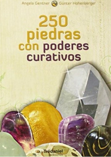 250 Piedras Con Poderes Curativos Angela Gentner