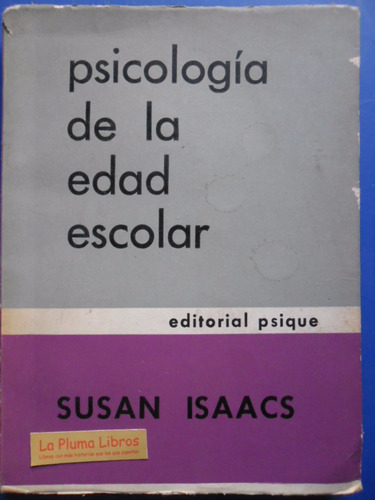 Psicologia De La Edad Escolar (impecable) Susan Isaacs 
