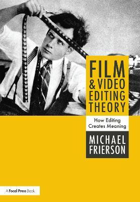 Libro Film And Video Editing Theory - Michael Frierson