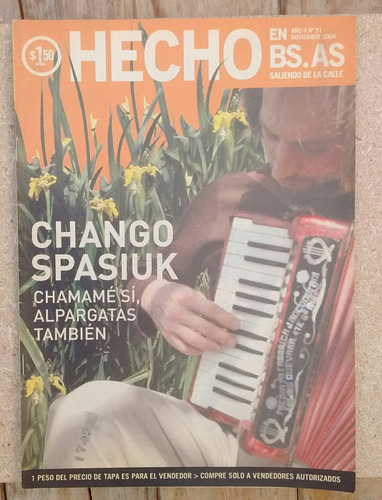 Revista Hecho En Bs As Año 4 N 51 Nov 2004 / Chango Spasiuk
