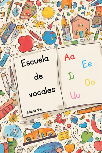 Libro: Escuela De Vocales (spanish Edition)