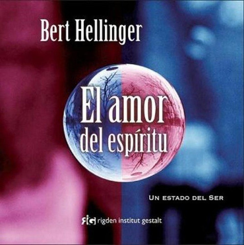 El Amor Del Espíritu - Td, Bert Hellinger, Rigden