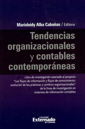 Tendencias Organizacionales Y Contables Contemporaneas, De Alba Cabañas, Marisleidy. Editorial Universidad Externado De Colombia, Tapa Blanda, Edición 1 En Español, 2018