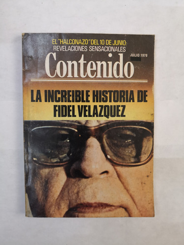Revista Contenido Julio 1978,#182 Historia Fidel Velazquez