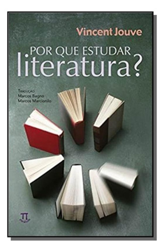 Por Que Estudar Literatura?, De Vicente Jouve. Editora Parábola, Capa Mole Em Português, 2021