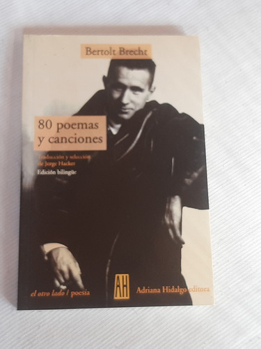 80 Poemas Y Canciones Bertolt Brecht Adriana Hidalgo Ed  