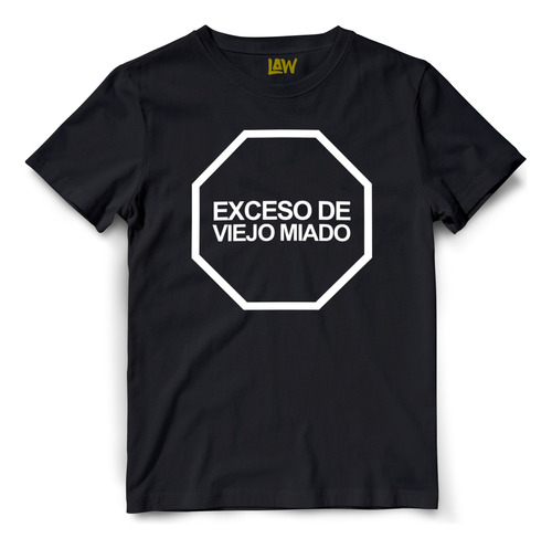 Remera Exceso De Viejo Meado - Etiquetado Frontal - Unisex