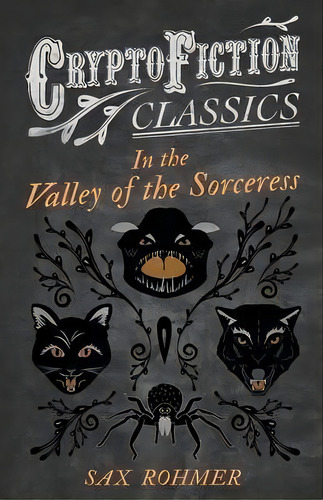 In The Valley Of The Sorceress (cryptofiction Classics), De Sax Rohmer. Editorial Read Books, Tapa Blanda En Inglés