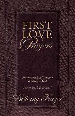 Libro First Love Prayers: Prayers That Lead You Into The ...