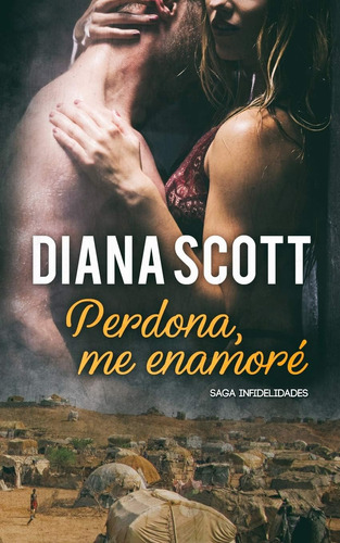 Libro: Perdona, Me Enamoré: Novela Romántica (saga (spanish