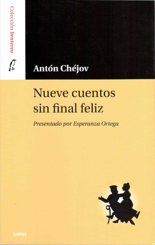 Libro Nueve Cuentos Sin Final Feliz De Antón Chéjov