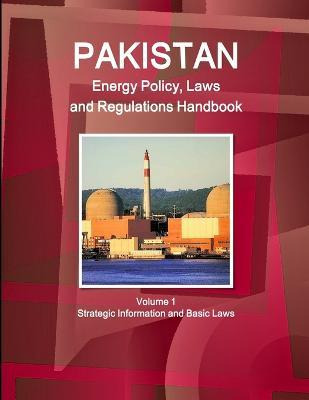 Libro Pakistan Energy Policy, Laws And Regulations Handbo...