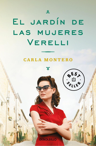 Libro: El Jardín De Las Mujeres Verelli. Montero, Carla. Deb