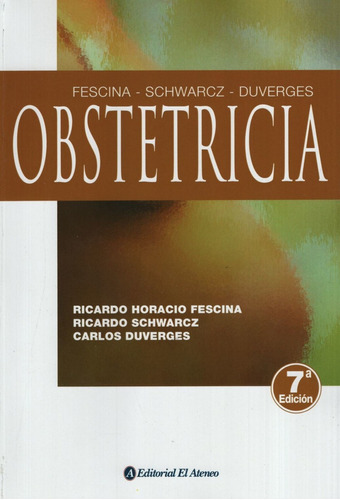 Libro Obstetricia - Fescina / Schwarcz / Duverges - 7º Edici