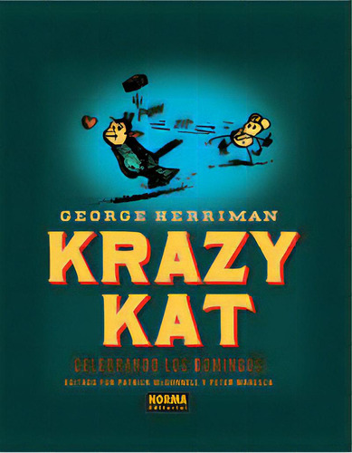 Krazy Kat, De Herriman George. Editorial Norma Editorial, S.a., Tapa Dura En Español, 2013