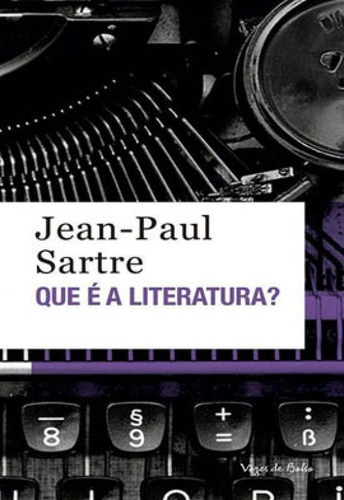 Que É A Literatura? - Ed. Bolso, De Sartre, Jean-paul. Editora Vozes De Bolso, Capa Mole Em Português