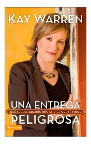 Una Entrega Peligrosa - Kay Warren 